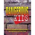 Dangerous Kids Dangerous Kids